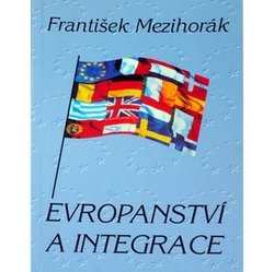 Mezihorák, František - Evropanství a integrace