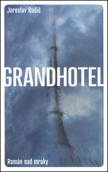 Rudiš, Jaroslav - Grandhotel