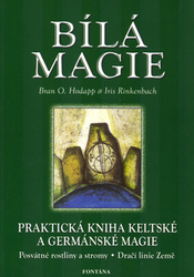Hodapp, Bran O.; Rinkenbach, Iris - Bílá magie