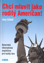 Gillett, Amy - Chci mluvit jako rodilý Američan