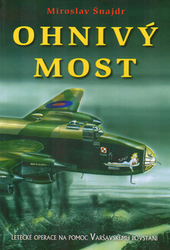 Šnajdr, Miroslav; Válka, Zbyněk - Ohnivý most