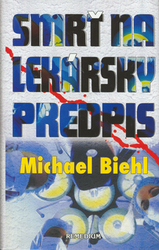 Biehl, Michael - Smrť na lekársky predpis