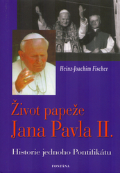 Fischer, Heinz-Joachim - Život papeže Jana Pavla II.