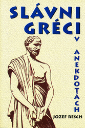 Resch, Jozef - Slávni Gréci v anekdotách