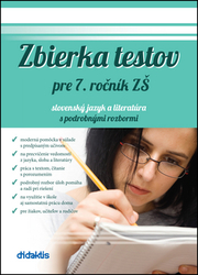 Lukačková, Renáta - Zbierka testov pre 7. ročník ZŠ slovenský jazyk a literatúra s podrobnými rozbor