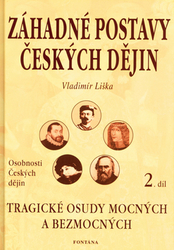 Liška, Vladimír - Záhadné postavy českých dějin 2.díl