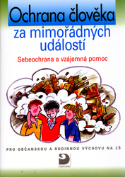 Marádová, Eva - Ochrana člověka za mimořádných událostí Sebeochrana a vzájemná pomoc