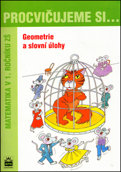 Kaslová, Michaela; Fialová, Dana - Procvičujeme si ... Geometrie a slovní úlohy