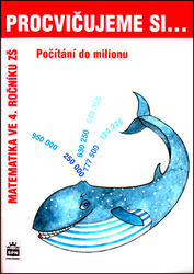 Kaslová, Michaela - Procvičujeme si .... Počítání do milionu