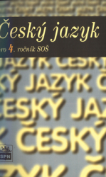Čechová, Marie - Český jazyk pro 4. ročník SOŠ