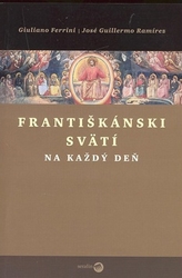 Ferrini, Guiliano; Ramírez, José G. - Františkánski svätí na každý deň