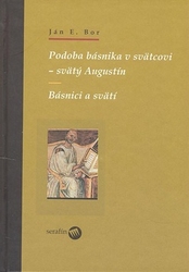 Bor, Ján Elen - Podoba básnika v svätcovi - svätý Augustín