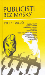 Gallo, Igor; Krčméry, Tomáš - Publicisti bez masky