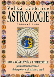 Sakoian, Frances; Acker, Louis S. - Velká učebnice Astrologie