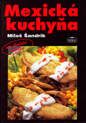 Šandrik, Miloš - Mexická kuchyňa