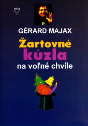 Majax, Gérard; Hodges, James - Žartovné kúzla na voľné chvíle