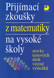 Kaňka, Miloš - Přijímací zkoušky z matematiky na vysoké školy