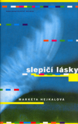 Hejkalová, Markéta - Slepičí lásky