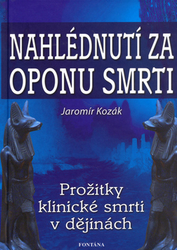 Kozák, Jaromír - Nahlédnutí za oponu smrti