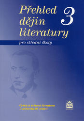 Soukal, Josef - Přehled dějin literatury 3 pro střední školy
