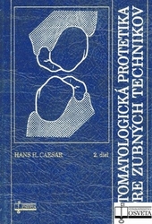Caesar, Hans H. - Stomatologická protetika pre zubných technikov
