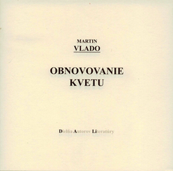 Vlado, Martin - Obnovovanie kvetu