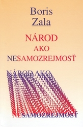 Zala, Boris - Národ ako nesamozrejmosť