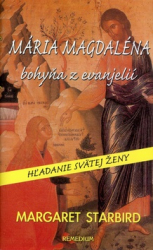 Starbird, Margaret - Mária Magdaléna bohyňa z evanjelií