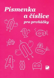 Hrušková, Květuše; Brož, Ivo - Písmenka a číslice pro prvňáčky