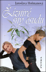Hofmanová, Jaroslava - Žíznivé sny osudu