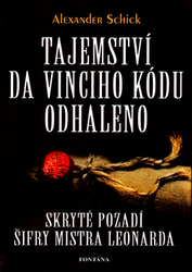 Schick, Alexander - Tajemství Da Vinciho kódu odhaleno