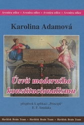 Adamová, Karolina - Úsvit moderního konstitucionalismu