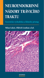 Lukáš, Karel; Louthan, Oldřich - Neuroendokrinní nádory trávicí