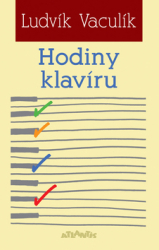 Vaculík, Ludvík; Vaculík, Jan - Hodiny klavíru