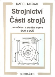 Mičkal, Karel - Strojnictví Části strojů