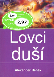 Rehák, Alexander - Lovci duší