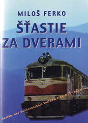 Ferko, Miloš - Šťastie za dverami
