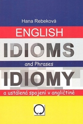 Rebeková, Hana - English Idioms and Phrases Idiomy