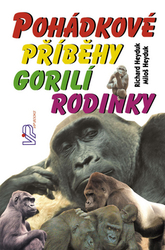 Heyduk, Richard - Pohádkové příběhy gorilí rodinky