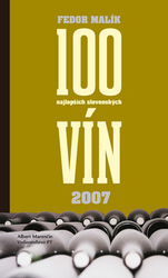 Malík, Fedor - 100 najlepších slovenských vín 2007
