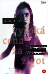 Gaiman, Neil - Smrt vysoká cena za život
