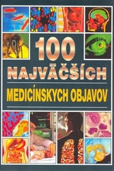 Royston, Angela - 100 najväčších medecínskych objavov