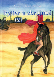 Kuglerová, Zuzana - Rytier a zbrojnoš 2