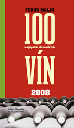 Malík, Fedor - 100 najlepších slovenských vín 2008