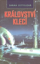 Zettelová, Sarah - Království klecí