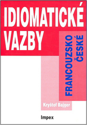 Bajger, Kryštof - Francouzsko-české idiomatické vazby