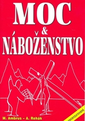 Ambrus, Miloslav; Rehák, Alexander - Moc a náboženstvo