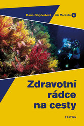 Göpfertová, Dana; Vaništa, Jiří - Zdravotní rádce na cesty