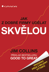 Collins, Jim - Jak z dobré firmy udělat skvělou