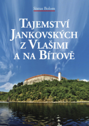 Bolom, Sixtus - Tajemství Jankovských z Vlašimi a na Bítově